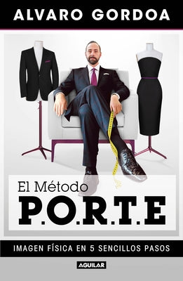 El Método P.O.R.T.E / The P.O.R.T.E Method by Gordoa, Alvaro
