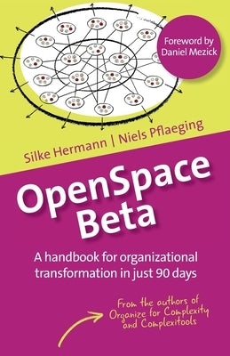 OpenSpace Beta: A handbook for organizational transformation in just 90 days Paperback Betacodex Publishing