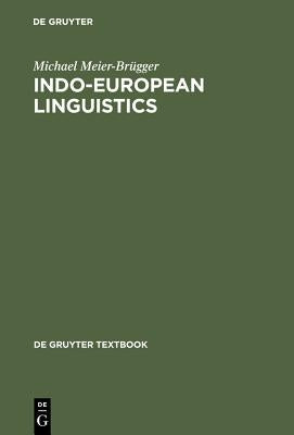 Indo-European Linguistics by Meier-Brügger, Michael