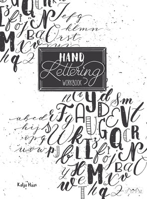 Hand Lettering Workbook by Haas, Katja