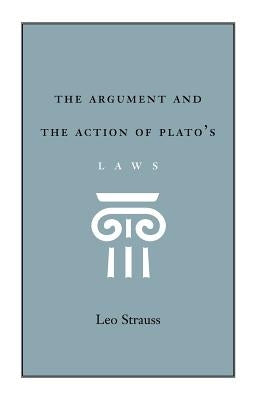 The Argument and the Action of Plato's Laws Paperback University of Chicago Press