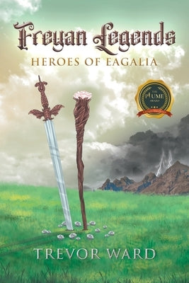 Freyan Legends: Heroes of Eagalia Paperback Writers Republic LLC