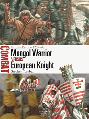 Paperback book cover titled "Mongol Warrior vs European Knight" from Osprey Publishing, featuring historic battle illustrations.