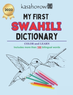 My First Swahili Dictionary: Colour and Learn by Kiplagat, Titus