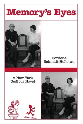 Memory's Eyes: A New York Oedipus Novel: A New York Oedipal Novel by Schmidt-Hellerau, Cordelia