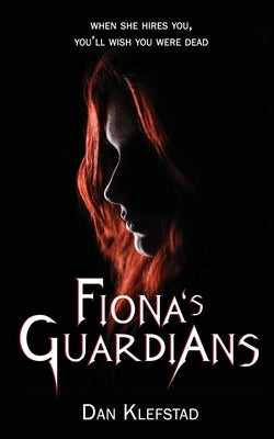 Fiona's Guardians by Klefstad, Dan