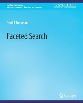 Faceted Search by Tunkelang, Daniel