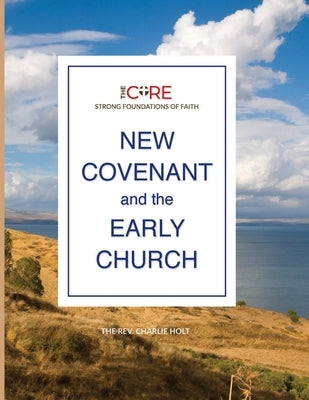 New Covenant and the Early Church Paperback Bible Study Media, Inc.