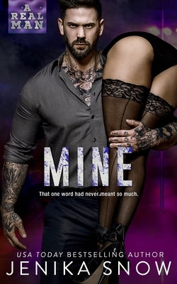 Mine (A Real Man, 13) by Snow, Jenika