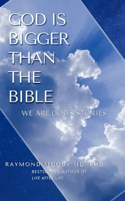 God Is Bigger Than the Bible Paperback Independently Published