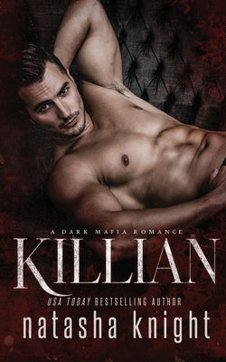 Killian: a Dark Mafia Romance Paperback Independently Published