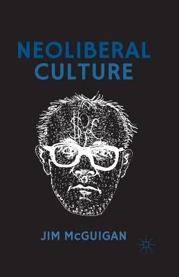 Neoliberal Culture Paperback Palgrave MacMillan