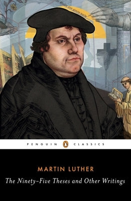 Paperback of The Ninety-Five Theses and Other Writings by Penguin Group, featuring a close-up of the book cover.