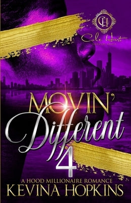 Movin' Different 4: A Hood Millionaire Romance: The Finale Paperback Independently Published