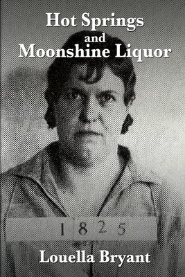 Hot Springs and Moonshine Liquor: A History of Illegal Whiskey in the Shenandoah Valley Paperback Black Rose Writing