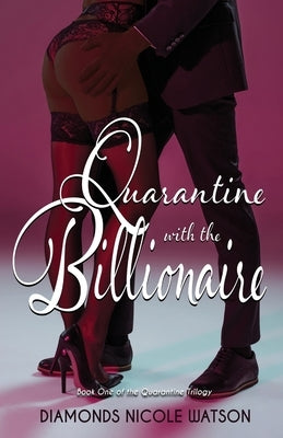 Quarantine with the Billionaire Paperback Diamonds Nicole Watson