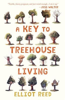 A Key to Treehouse Living by Reed, Elliot