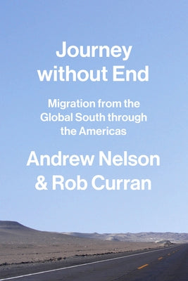 Journey Without End: Migration from the Global South Through the Americas Paperback Vanderbilt University Press