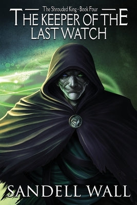 The Keeper of the Last Watch Paperback Independently Published