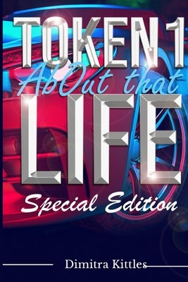 Token About That Life Paperback Kittles Cove Presents