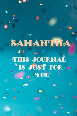 Samantha: This Is Just for You Paperback Independently Published
