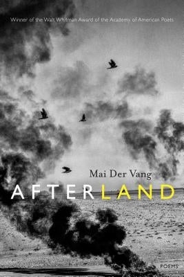 Afterland: Poems by Vang, Mai Der