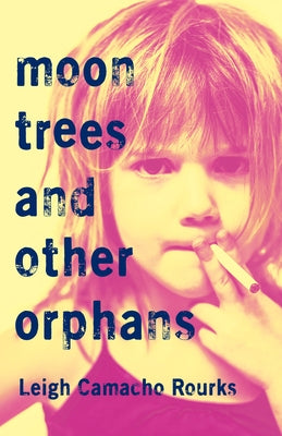 Moon Trees and Other Orphans Paperback Black Lawrence Press, Inc.