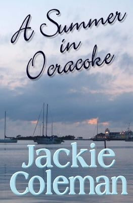 A Summer in Ocracoke Paperback Createspace Independent Publishing Platform