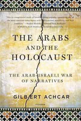 Arabs and the Holocaust: The Arab-Israeli War of Narratives Paperback St. Martins Press-3PL