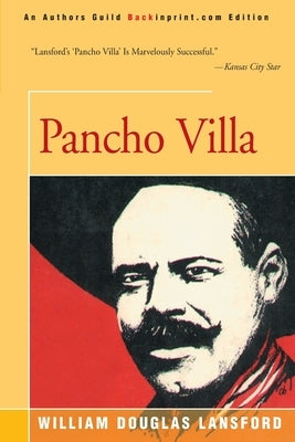 Pancho Villa by Lansford, William Douglas