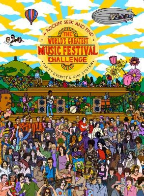 The World's Greatest Music Festival Challenge: A Rockin' Seek and Find by Everitt, Matt