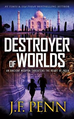 Destroyer of Worlds by Penn, J. F.