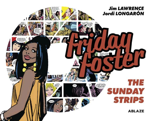Friday Foster: The Sunday Strips by Lawrence, Jim