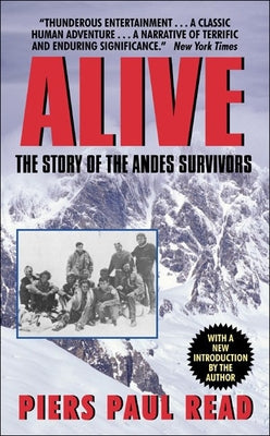 Alive: The Story of the Andes Survivors by Read, Piers Paul