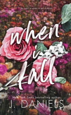 When I Fall Paperback J. Daniels