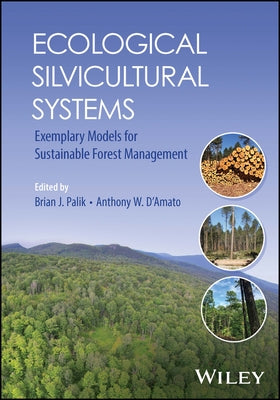 Ecological Silvicultural Systems by Palik, Brian J.