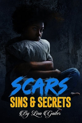 Scars, Sins & Secrets Paperback Independently Published