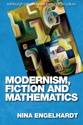 Modernism, Fiction and Mathematics by Engelhardt, Nina