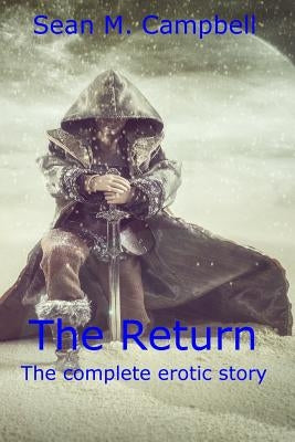 The Return: Part I, II, & III as one work Paperback Createspace Independent Publishing Platform
