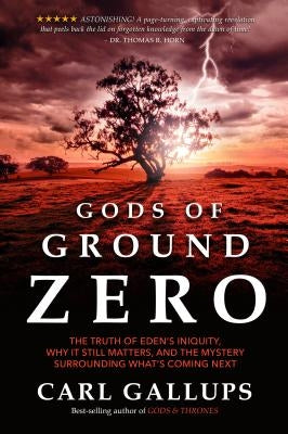 Gods of Ground Zero by Gallups, Carl