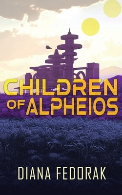 Children of Alpheios Paperback Wild Rose Press