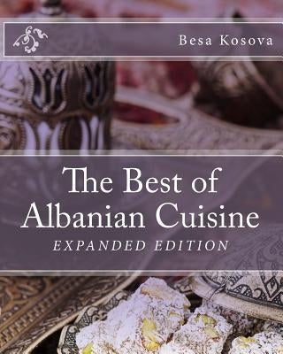 The Best of Albanian Cuisine Paperback Createspace Independent Publishing Platform