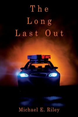 The Long Last Out Paperback Liberty Hill Publishing
