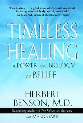 Timeless Healing by Benson, Herbert