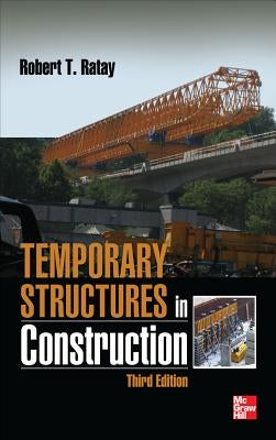 Temporary Structures in Construction, Third Edition by Ratay, Robert