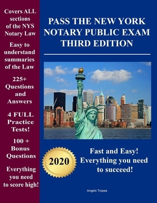 Pass the New York Notary Public Exam Third Edition: Everything you need - Exam Prep with 4 Full Practice Tests! by Tropea, Angelo