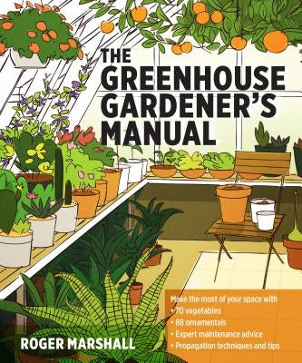 The Greenhouse Gardener's Manual Paperback Timber Press (OR)