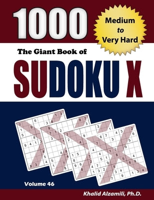 The Giant Book of Sudoku X: 1000 Medium to Very Hard Puzzles Paperback Dr. Khalid Alzamili Pub