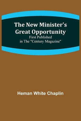 The New Minister's Great Opportunity; First published in the Century Magazine Paperback Alpha Edition