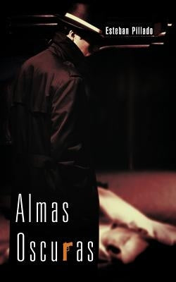 Almas Oscuras by Pillado, Esteban